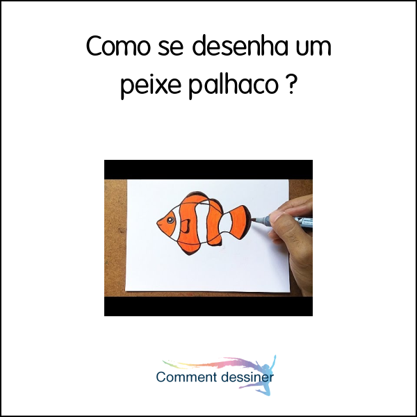 Como se desenha um peixe palhaço